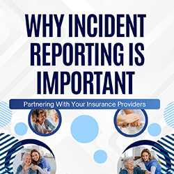 Risk Resources - Incident Reporting is Important: Insurance That Works For You: Turning Expenses Into Providers