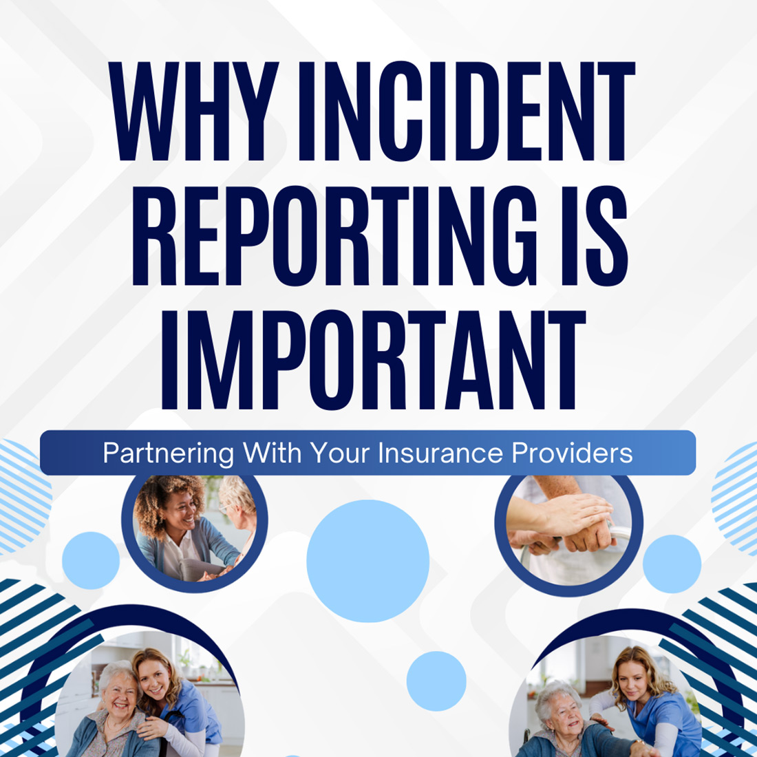 Risk Resources - Why Incident Reporting is Important: Insurance That Works For You: Turning Expenses Into Providers